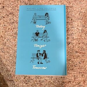 Today Tonight Tomorrow by Rachel Lynn Solomon